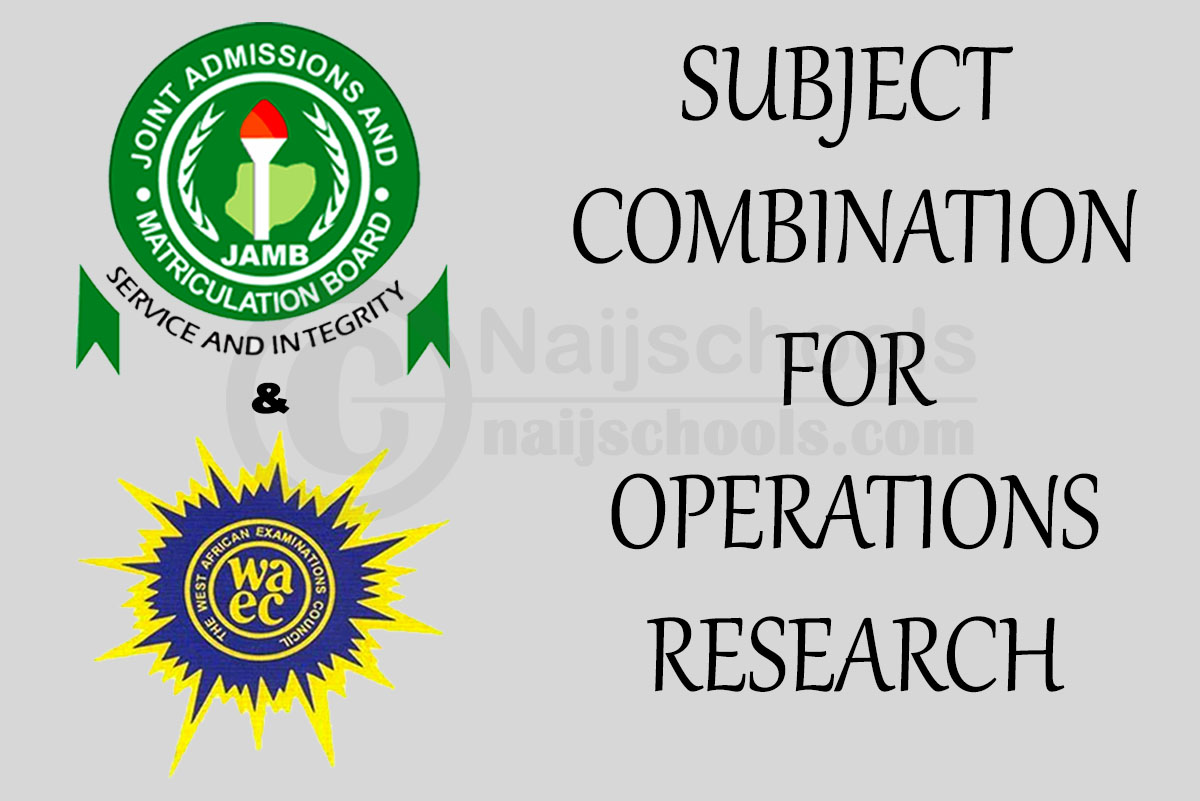 JAMB and WAEC Subject Combination for Operations Research