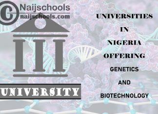 Universities in Nigeria Offering Genetics and BioTechnology