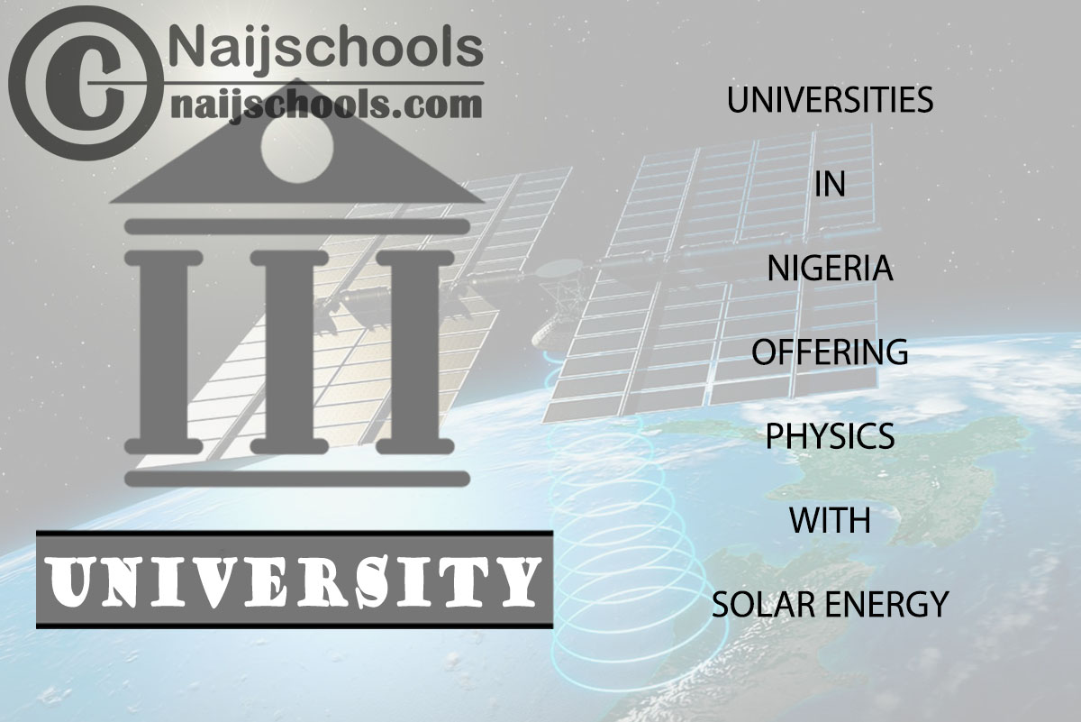 List of Universities in Nigeria Offering Physics with Solar Energy