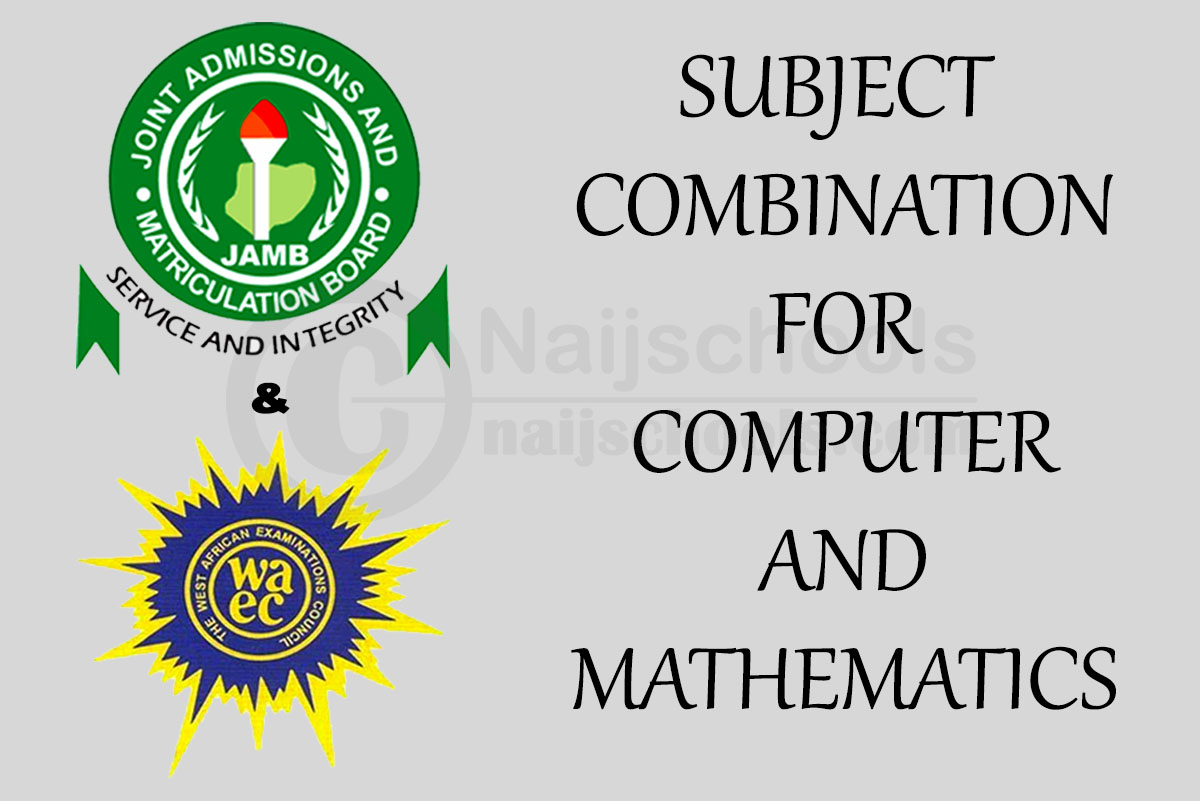 JAMB and WAEC Subject for Computer and Mathematics