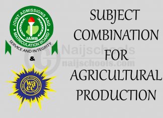 JAMB & WAEC Subject Combination for Agricultural Production