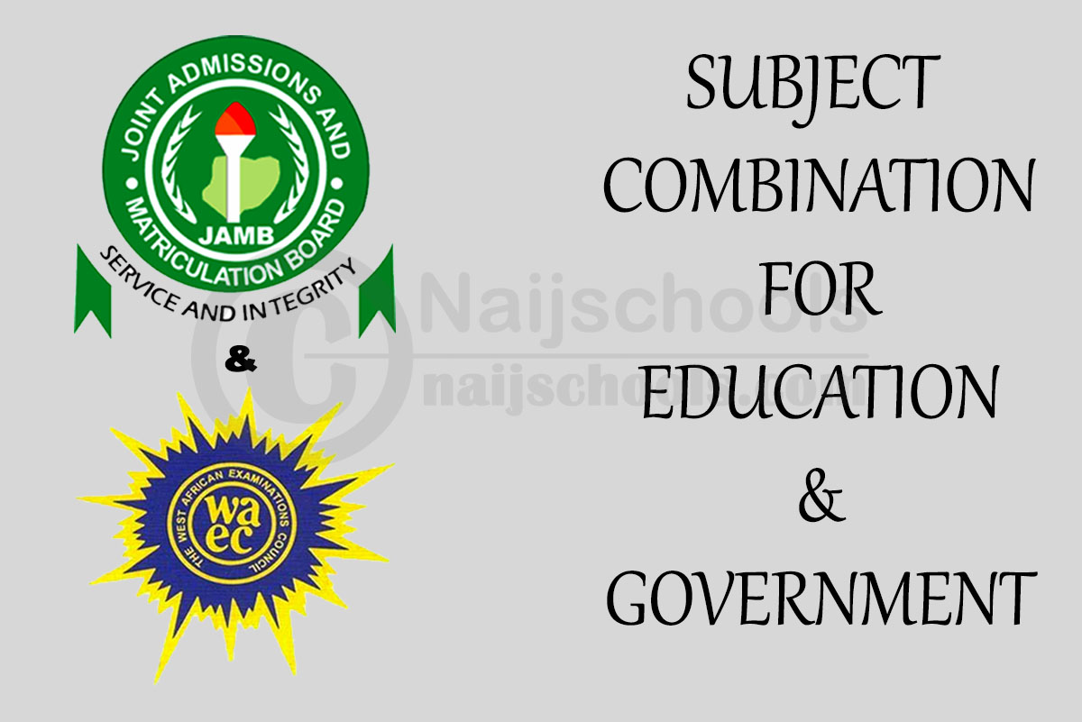 JAMB & WAEC Subject Combination for Education & Government