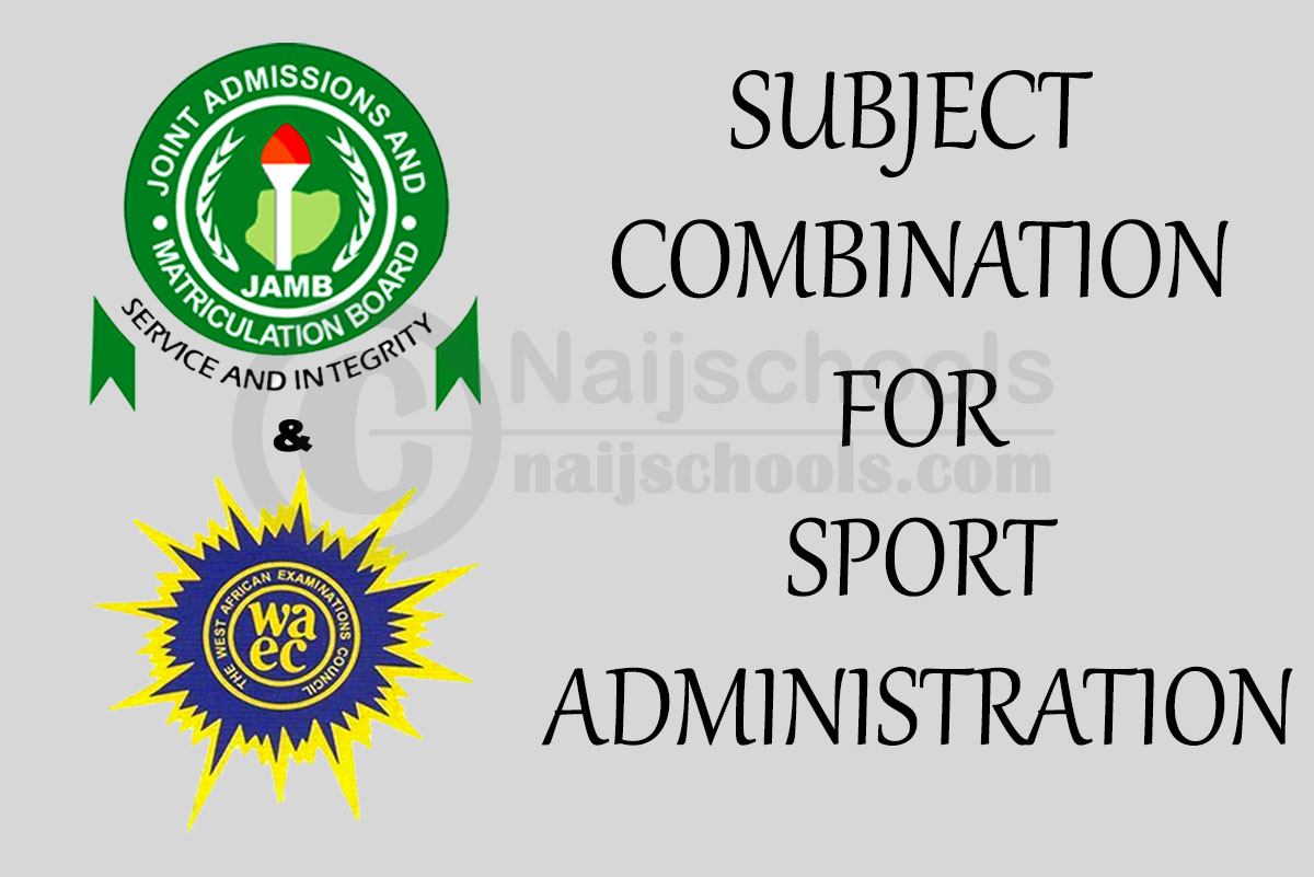 JAMB and WAEC Subject Combination for Sport Administration