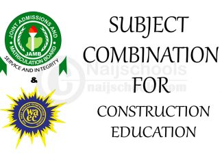 JAMB & WAEC Subject Combination for Construction Education