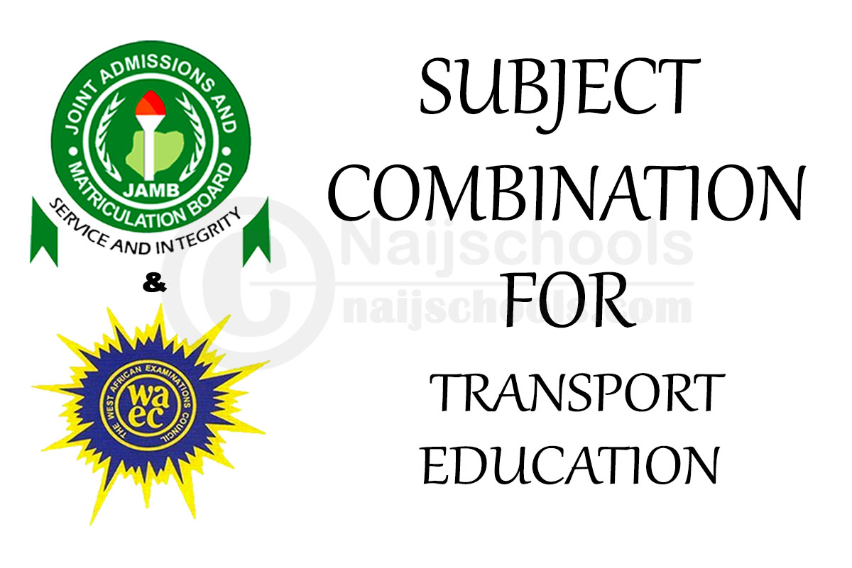 JAMB and WAEC Subject Combination for Transport Education