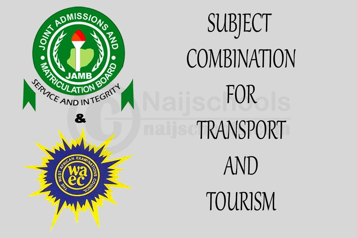JAMB and WAEC Subject Combination for Transport and Tourism