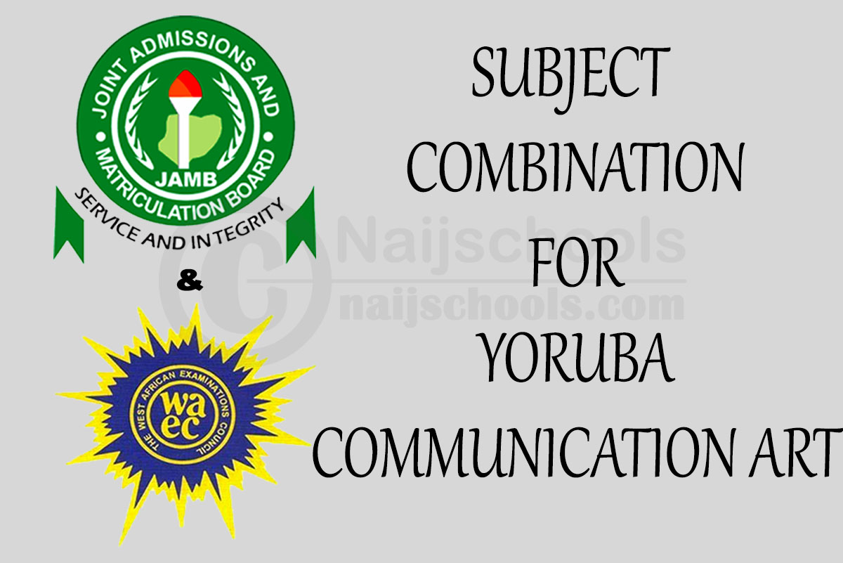 JAMB & WAEC Subject Combination for Yoruba/Communication Art