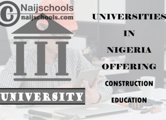 List of Universities in Nigeria Offering Construction Education