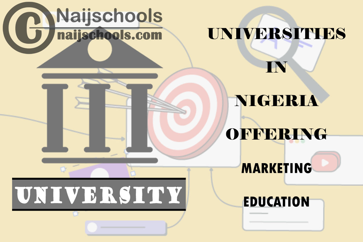 List of Universities in Nigeria Offering Marketing Education