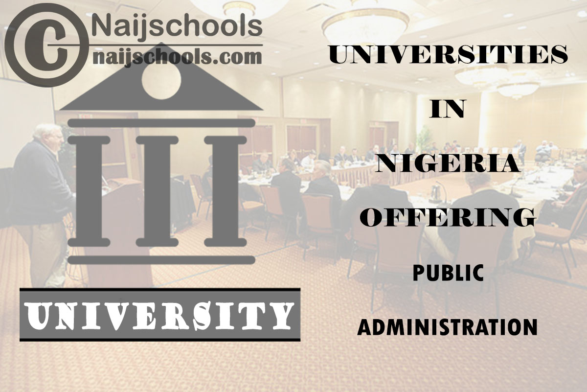 List of Universities in Nigeria Offering Public Administration