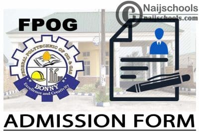Federal Polytechnic Of Oil And Gas (FPOG) Admission Form 2024
