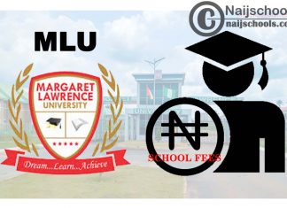 Margaret Lawrence University (MLU) School Fees For 2024/2025
