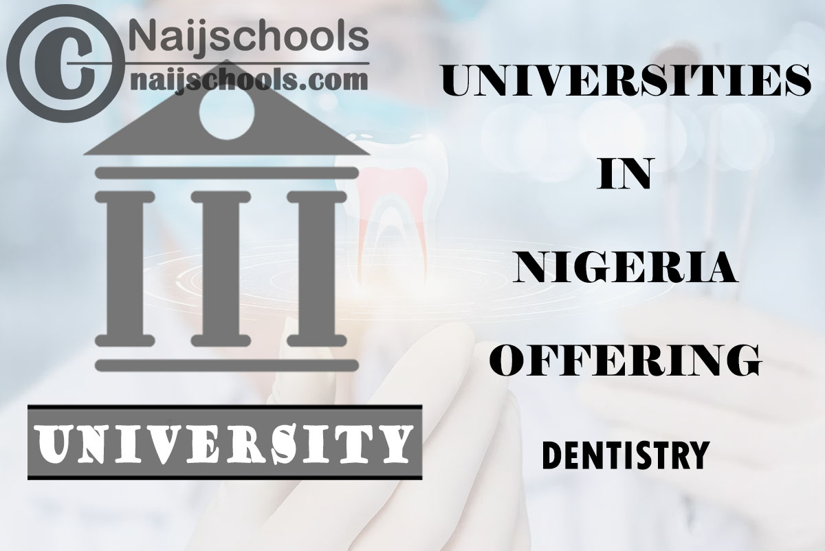 List of Universities in Nigeria offering Dentistry