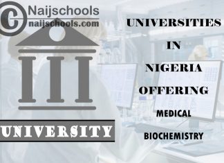 List of Universities in Nigeria offering Medical Biochemistry