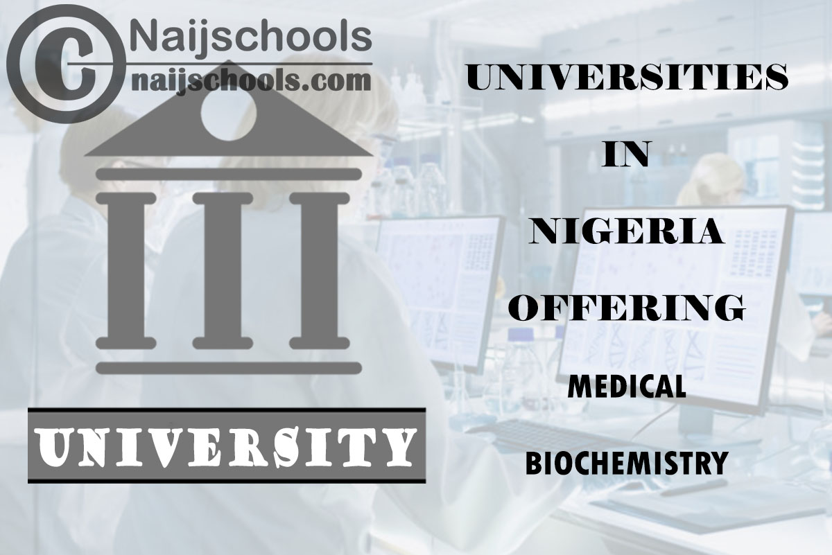 List of Universities in Nigeria offering Medical Biochemistry