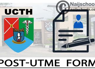 UCTH Post UTME Form for 2024/2025 Academic Session