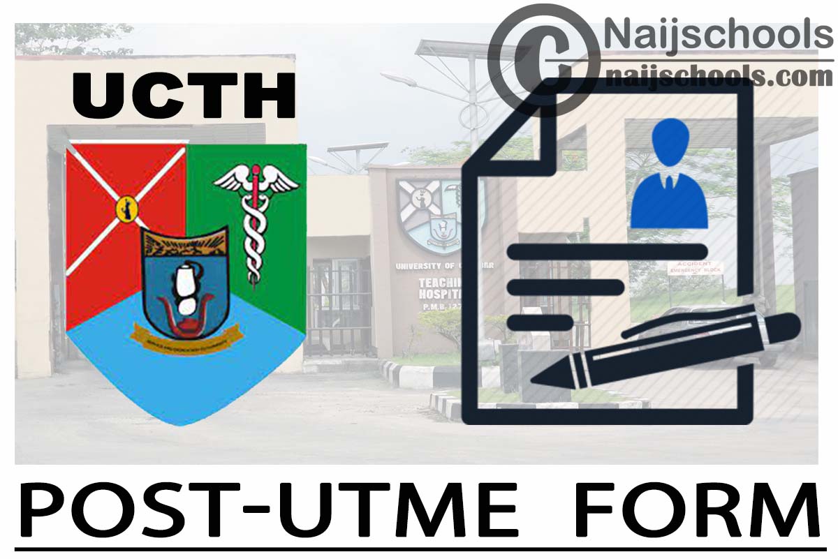UCTH Post UTME Form for 2024/2025 Academic Session