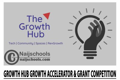 Growth Hub 2024 Growth Accelerator & Grant Competition
