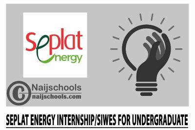 Seplat Energy Internship/SIWES 2024 For Undergraduate 